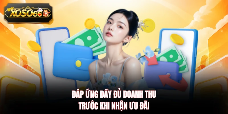 Đáp ứng đầy đủ doanh thu trước khi nhận ưu đãi